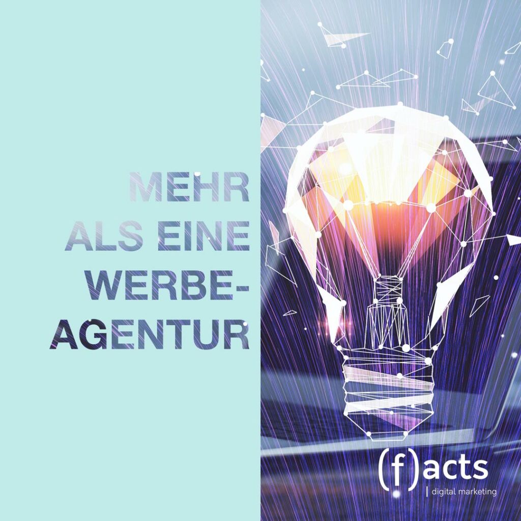 (f)acts digital marketing Agentur, Werbeagentur